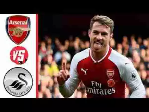 Video: Arsenal 2 – 1 Swansea City (Premier League) 2017/18